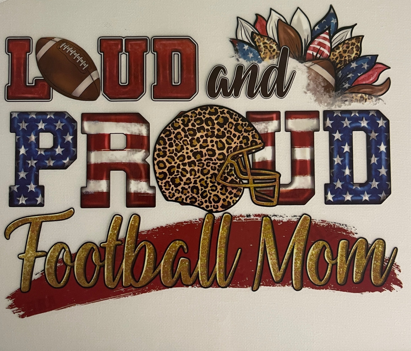 Loud and Proud Football Mom