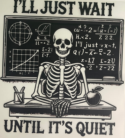 I'll Just Wait Until It's Quiet