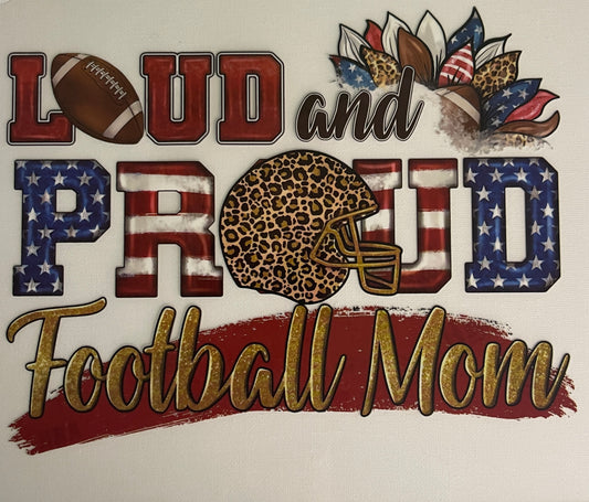 Loud and Proud Football Mom