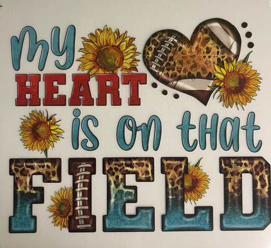 My Heart Is On That Field