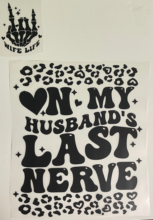 On My Husbands Last Nerve