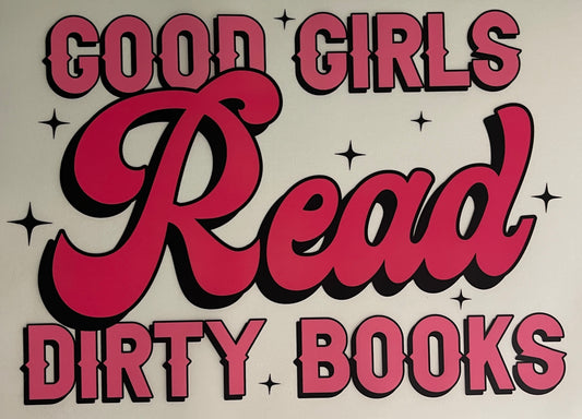 Good Girls Read Dirty Books
